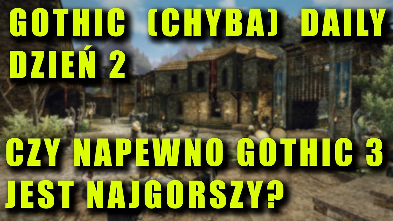 Gothic Daily - Is Gothic 3 the worst in the series?