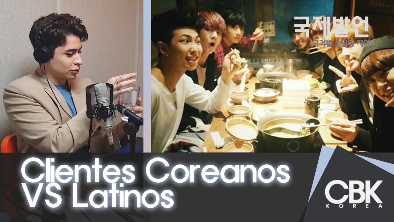 Clientes Coreanos VS Clientes Latinos (Diferencias) [Opinión Internacional]