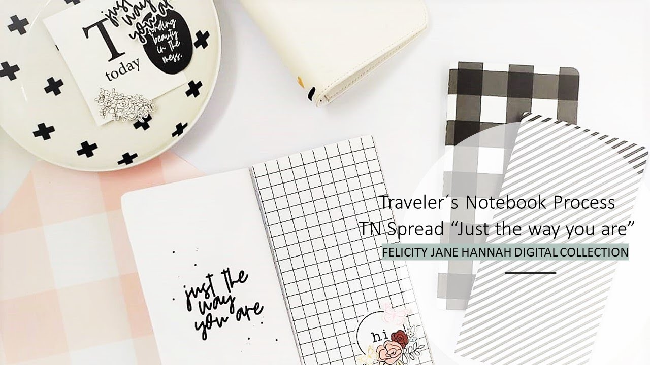 Taveler´s Notebook Process | TN Spread Just the way you are