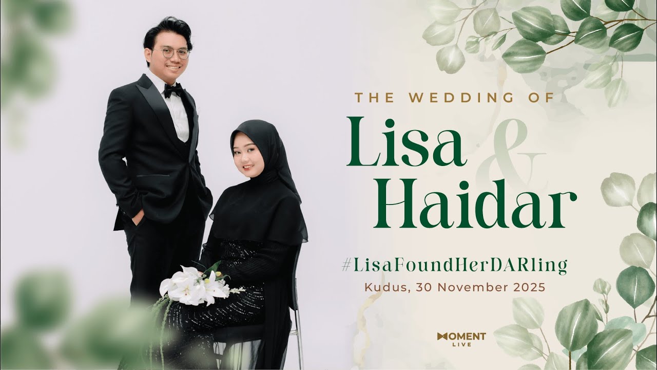 Lisa & Haidar - Wedding Reception Live Streaming (30 November 2025)