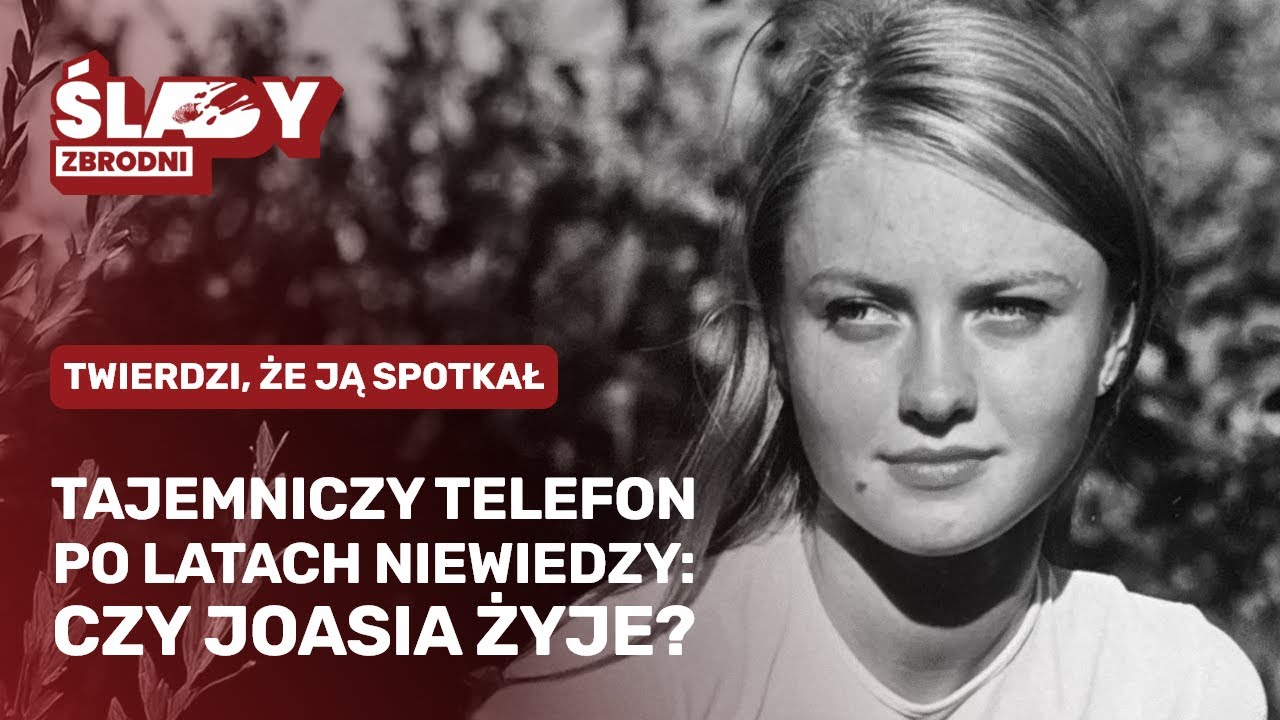 Joasia Brylowska: Jedno z najbardziej zagadkowych zaginięć w Polsce