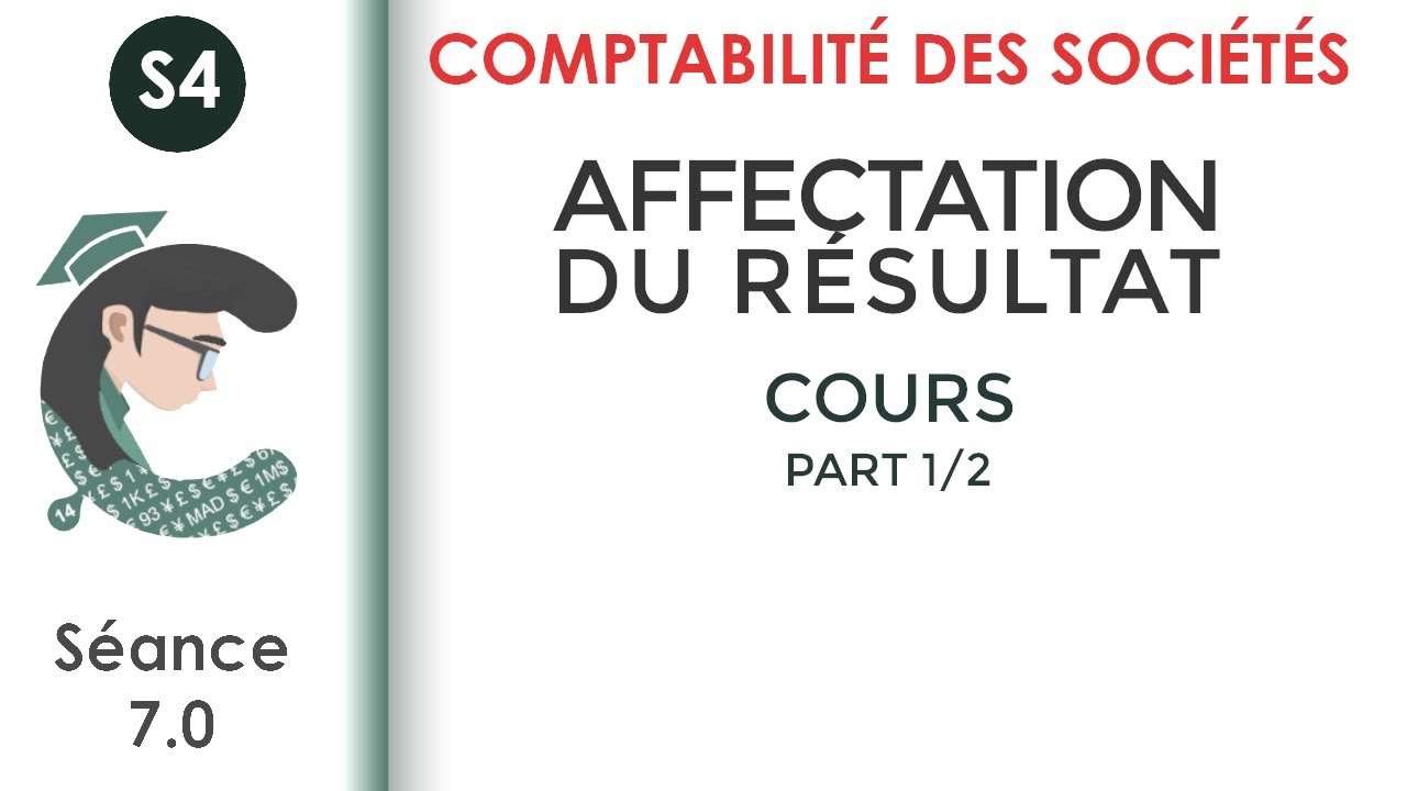 Affectation des résultats; (séance 7.0) #La_comptabilité_des_sociétés