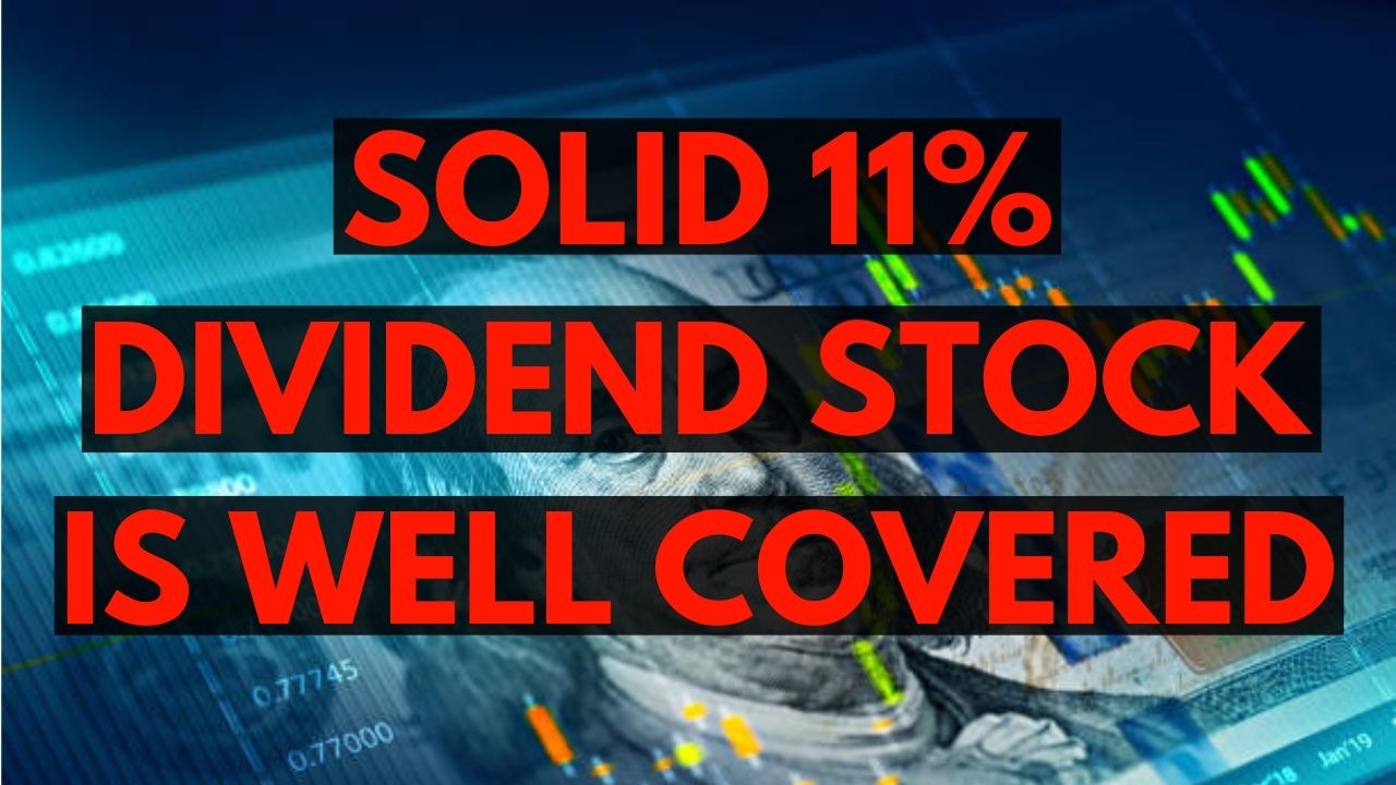 This Solid 11% Dividend Stock is Well Covered