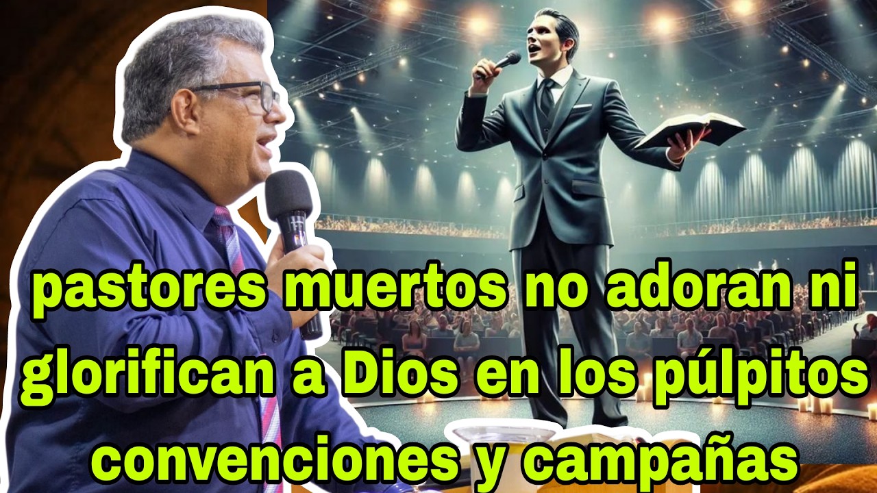 Existen pastores ¡Muertos! no adoran ni glorifican a ¡DIOS! en los púlpitos convenciones y campañas!