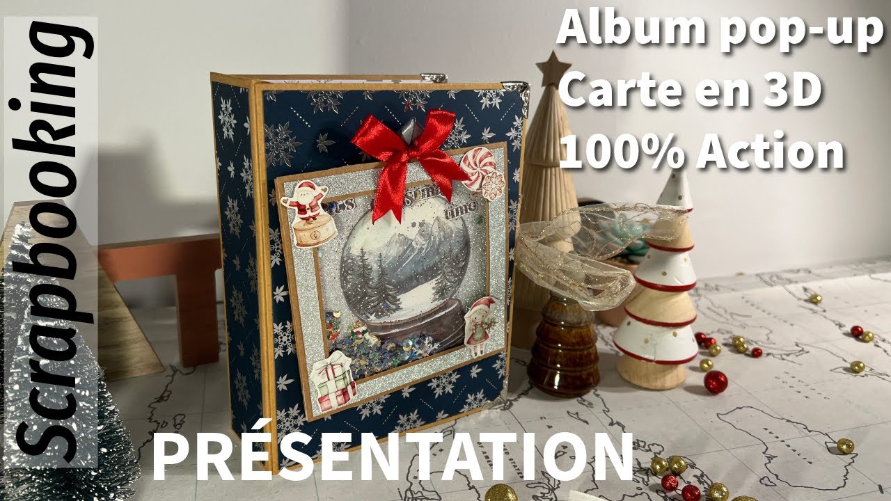 Scrapbooking, présentation de notre album, carte en 3D, pop-up, 100 % Action, facile et rapide 