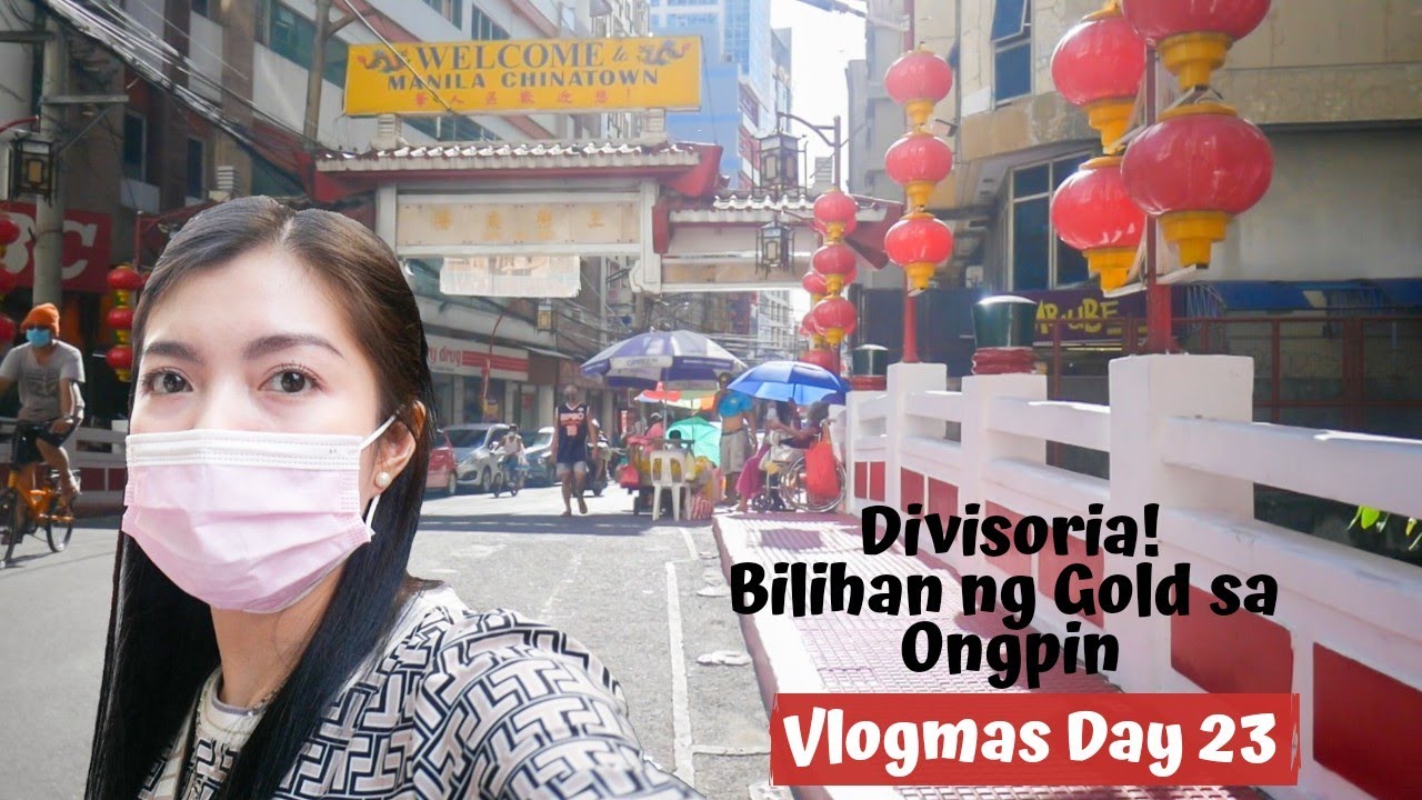 Vlogmas Day 23 - Divisoria! Bumili ng Gold Necklace sa Ongpin! Bagsakan ng Gold!