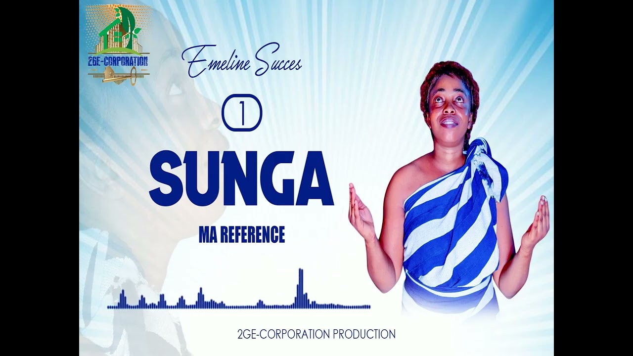 ÉMÉLINE SUCCÈS : SUNGA