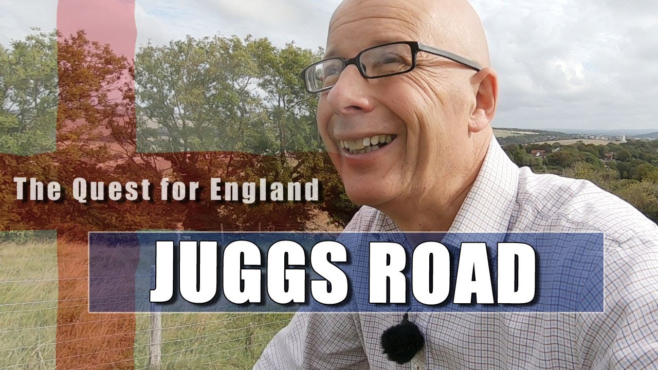 The Quest For England - In Which I Explore Juggs Road near Kingston in Sussex