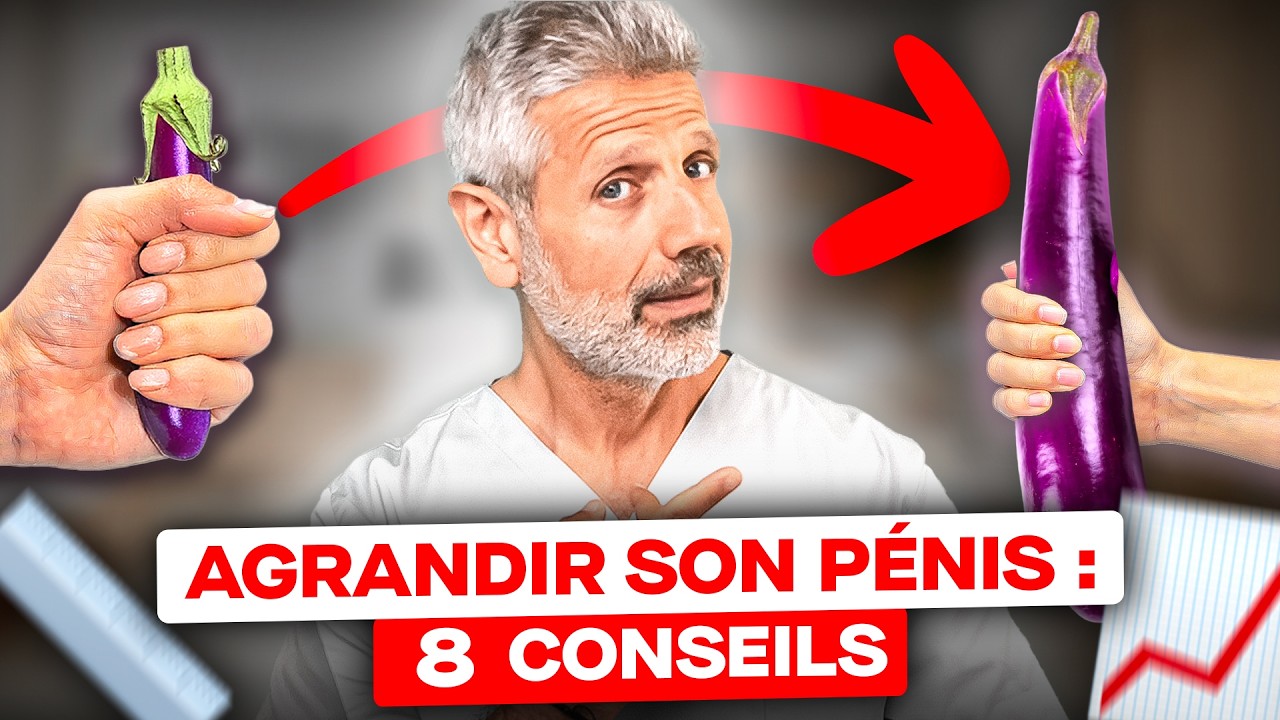 8 Astuces pour Agrandir son Pénis