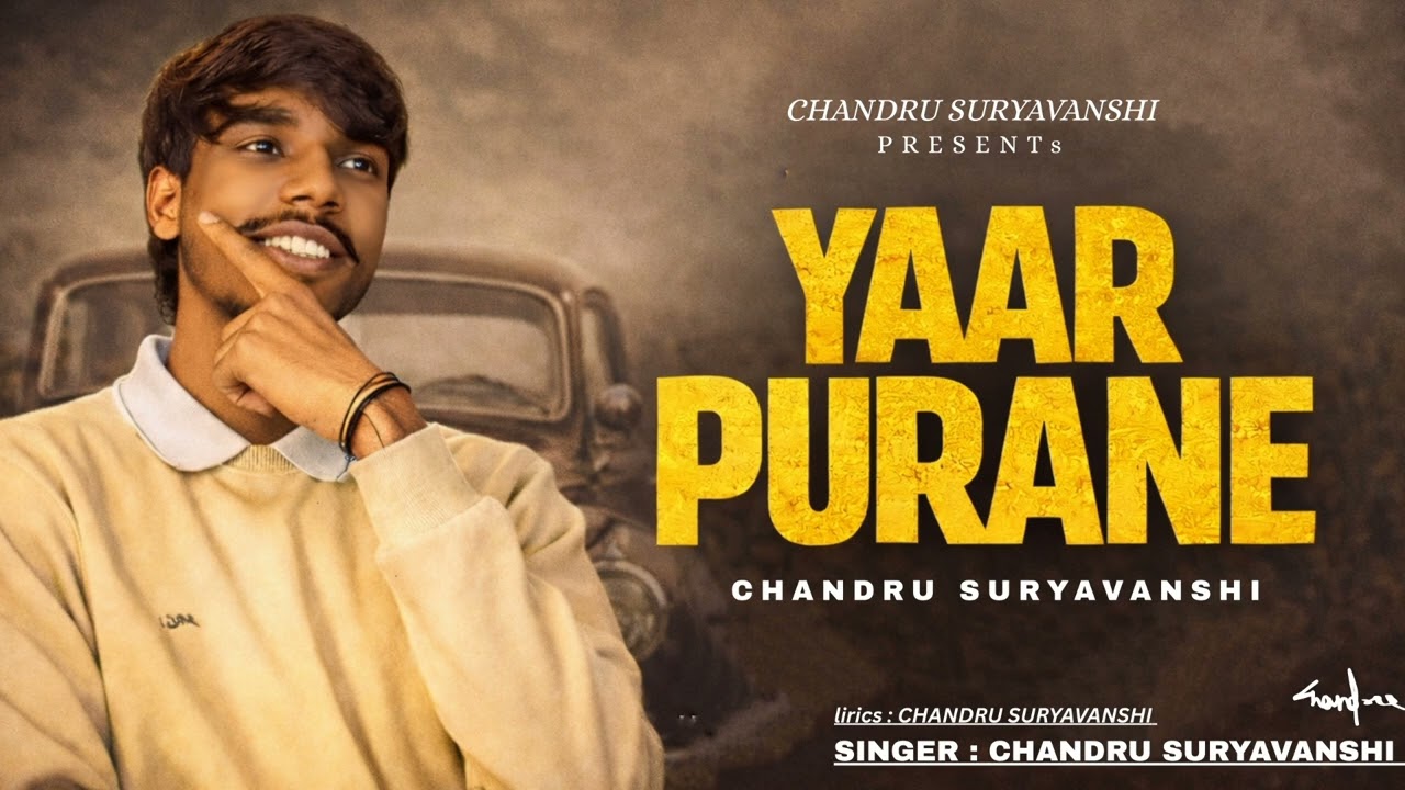 YAAR PURANE |Chandru Suryavanshi| feel the love of brotherhood and friendship circle
