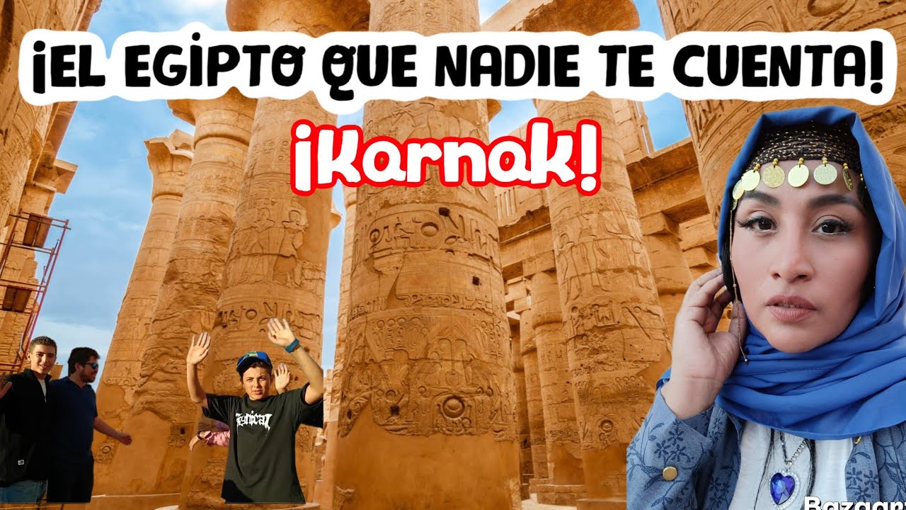 🇪🇬⚠️¡NO CREAS TODO LO QUE DICEN!🚩 🐫VAMOS A LUXOR Y KARNAK! ✋🏽📢EGIPCIOS SACAN CÜCHI..LLO A MI ESPOSO.