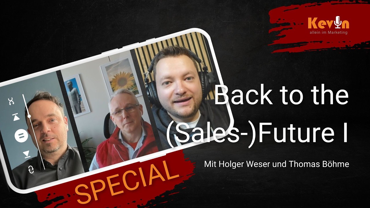 SPECIAL: Back to the (Sales-)Future I. Mit Holger Weser und Thomas Böhme - Folge 270.5