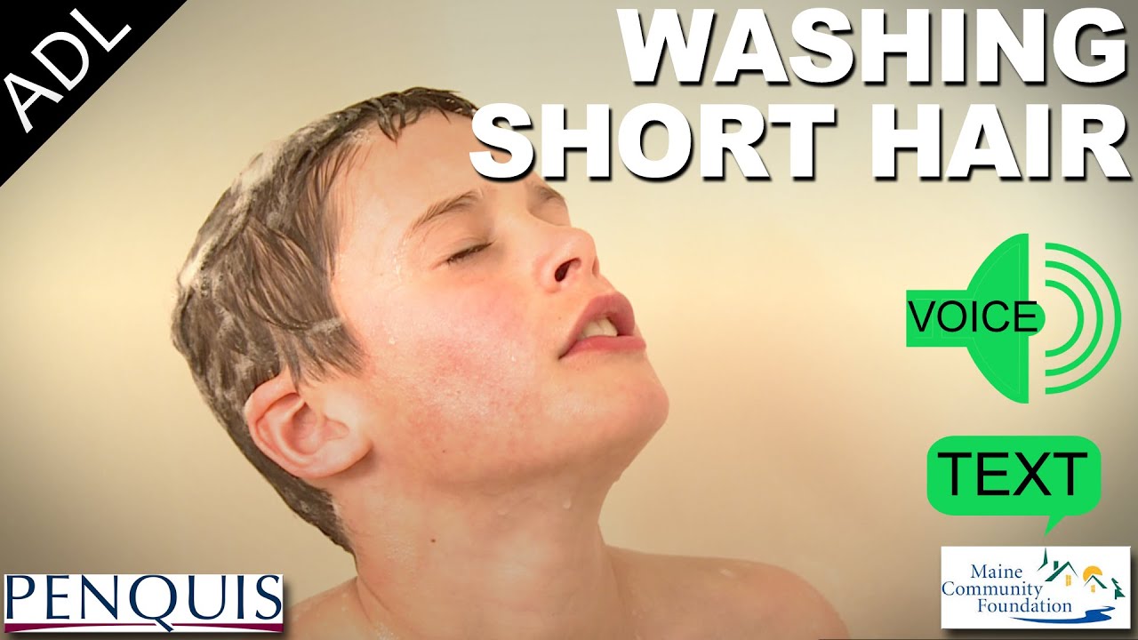 Washing Short Hair (Text and Voice) - Penquis ADL Tools
