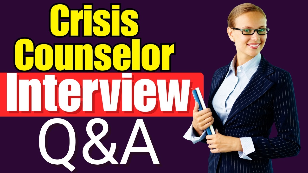 Top 30 Crisis Counselor Interview Questions and Answers  | Must Watch Before Your