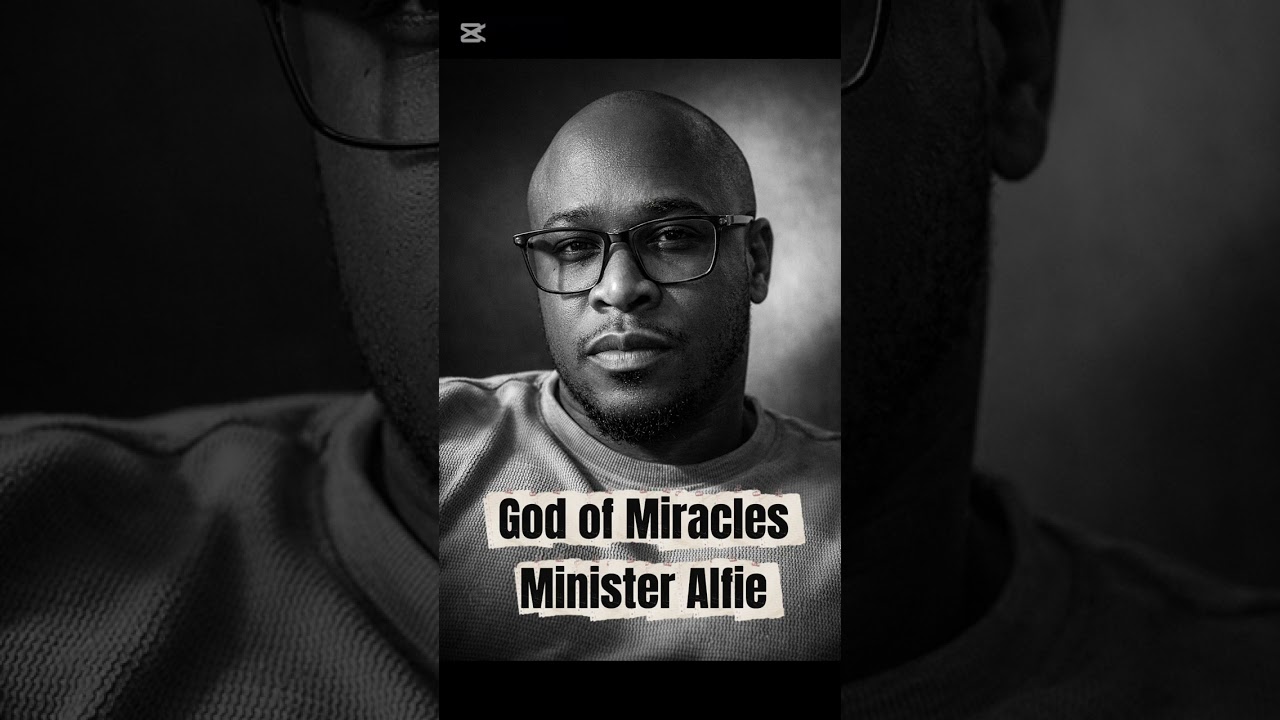 God of Miracles - Minister Alfie 