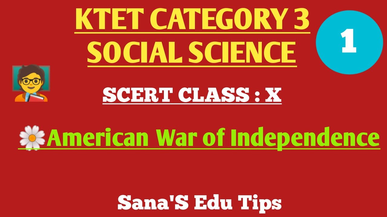 #KTET CATEGORY 3 SOCIAL SCIENCE#SCERT  Class 10# chapter 1 :American War of Independence all points