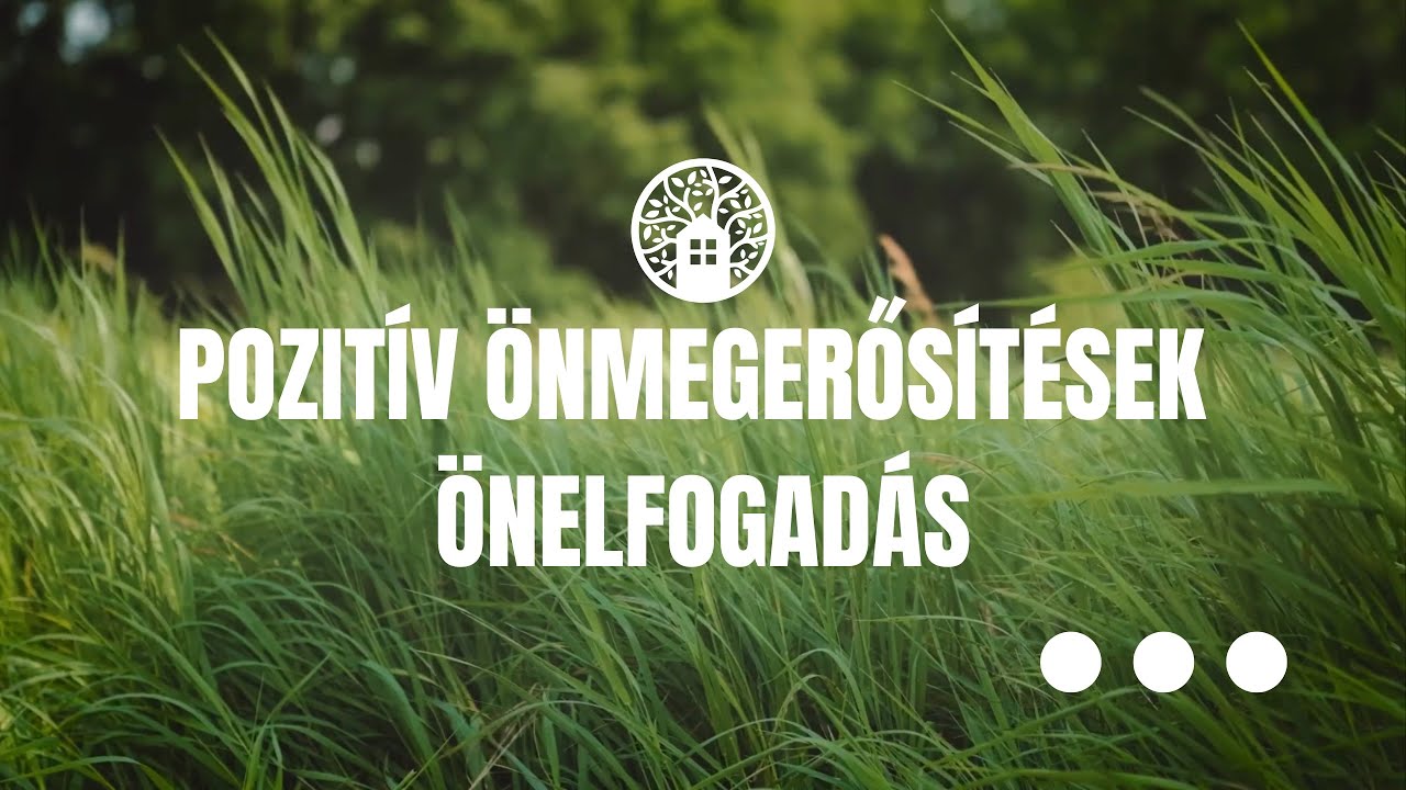 Pozit&iacute;v &ouml;nmegerős&iacute;t&eacute;sek: &Ouml;nelfogad&aacute;s