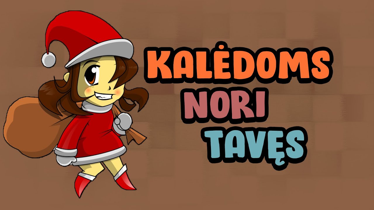 VISKAS KO JI NORI KALĖDOMS - TAI TAVĘS!