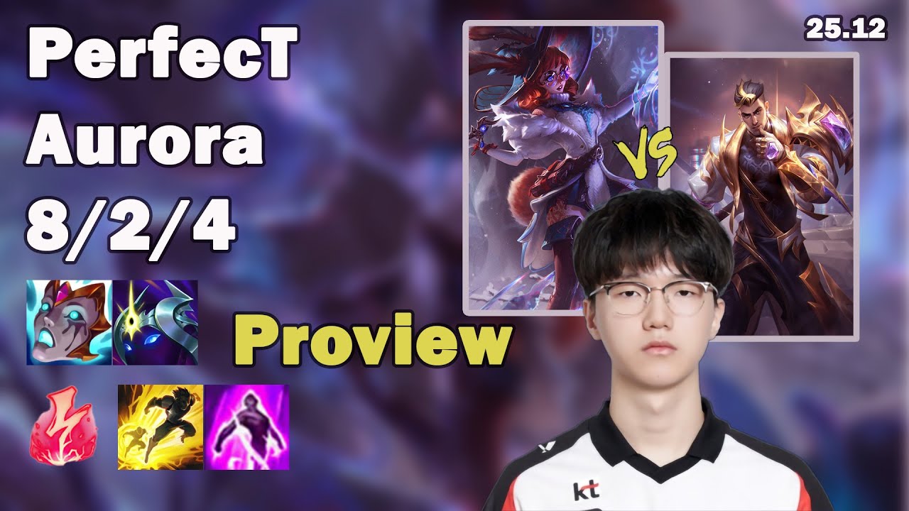 🔥 PerfecT Aurora Top Proview | Korea Challenger Solo Queue | Patch 25.12 | League of Legends 🔥