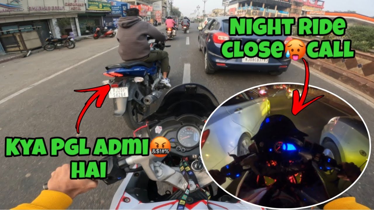 Kya karra hai ye 😡 Pulsar wala | night ride | close calls 🥵
