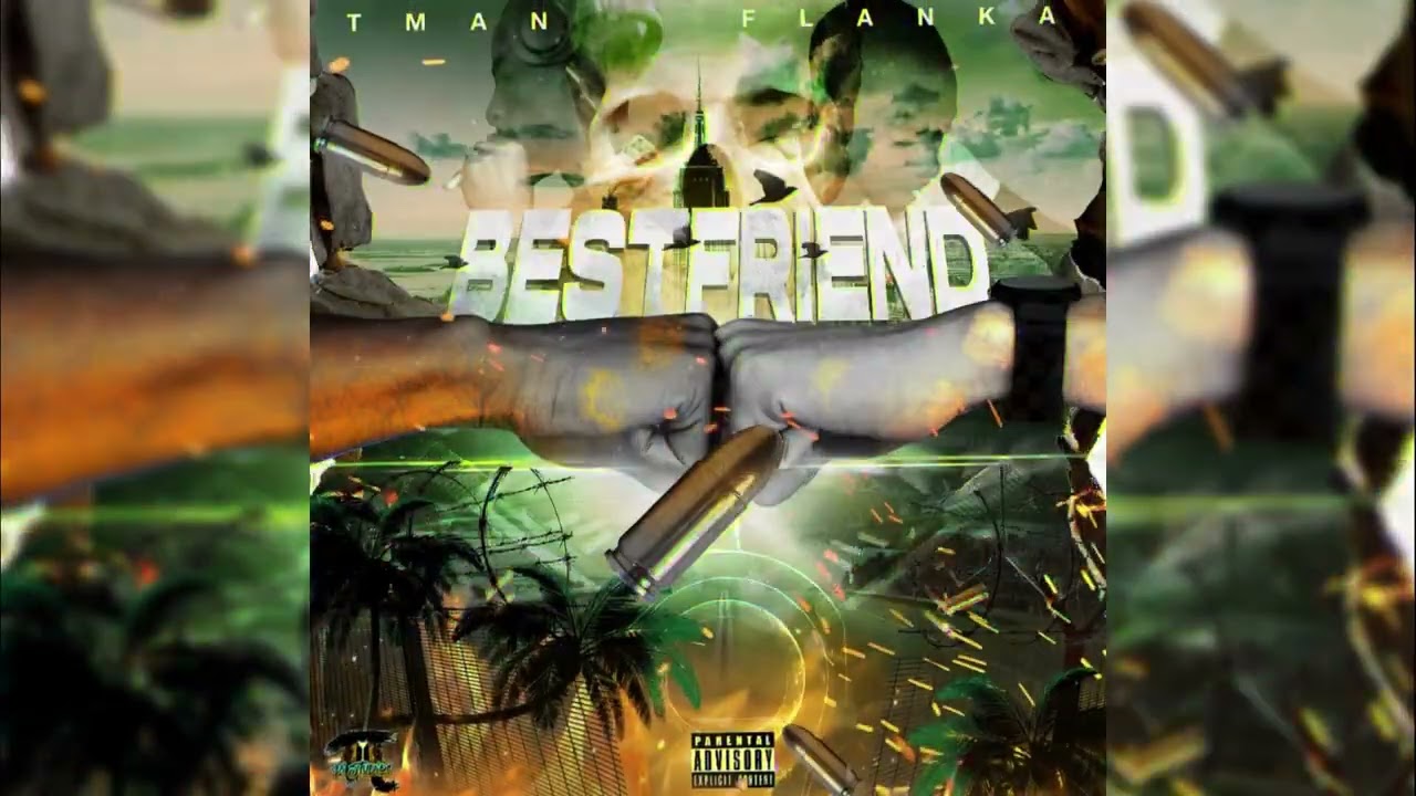 Tman x Flanka - Best Friend