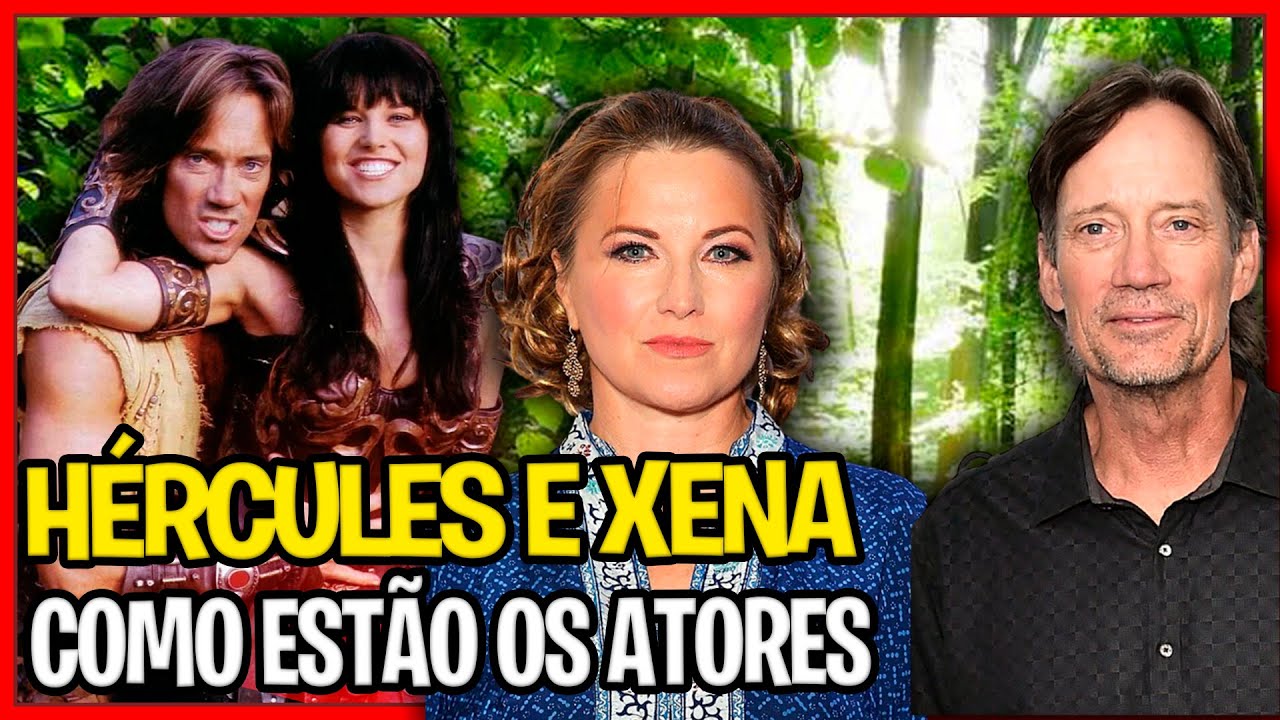 Como estão os atores de Hércules e Xena hoje!  Antes e depois