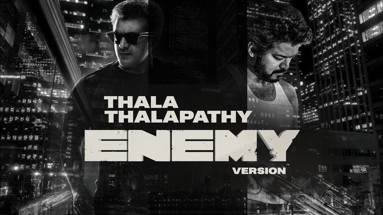 Enemy Official - Teaser | Thalapathy Vijay | Thala Ajith | Prasannavijay Editz