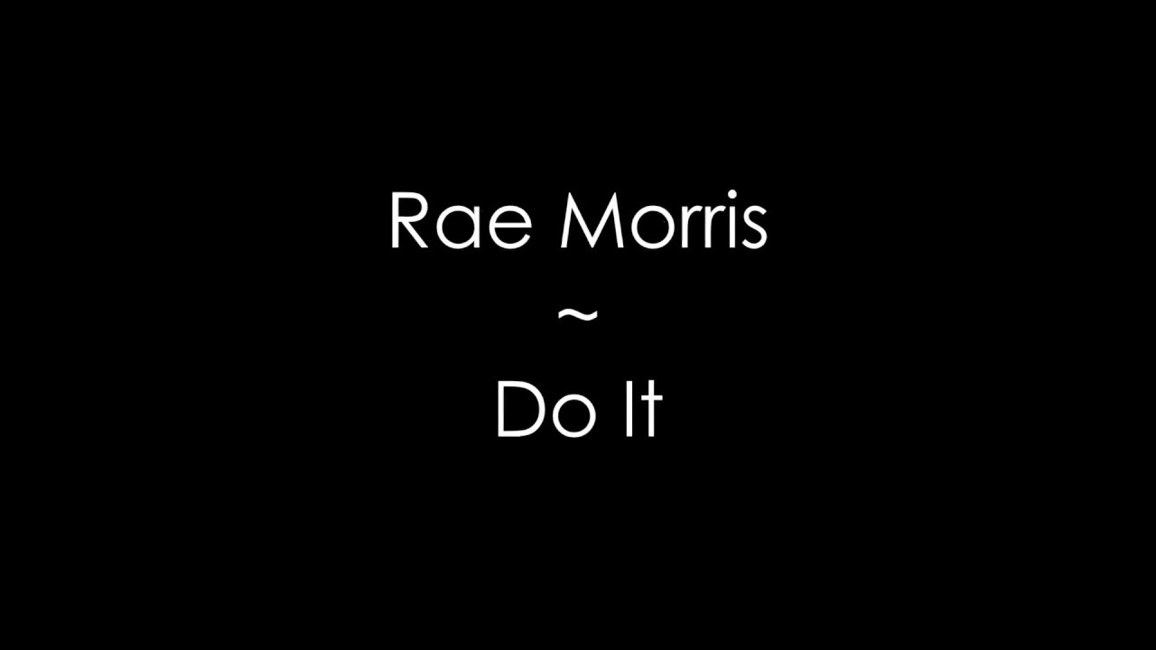 Rae Morris - Do It (Lyrics on screen)