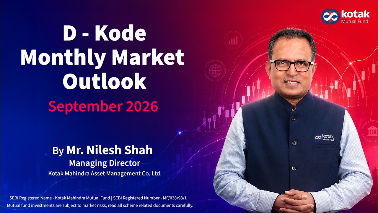 D-Kode Monthly Market Outlook for September 2026 by Mr Nilesh Shah
