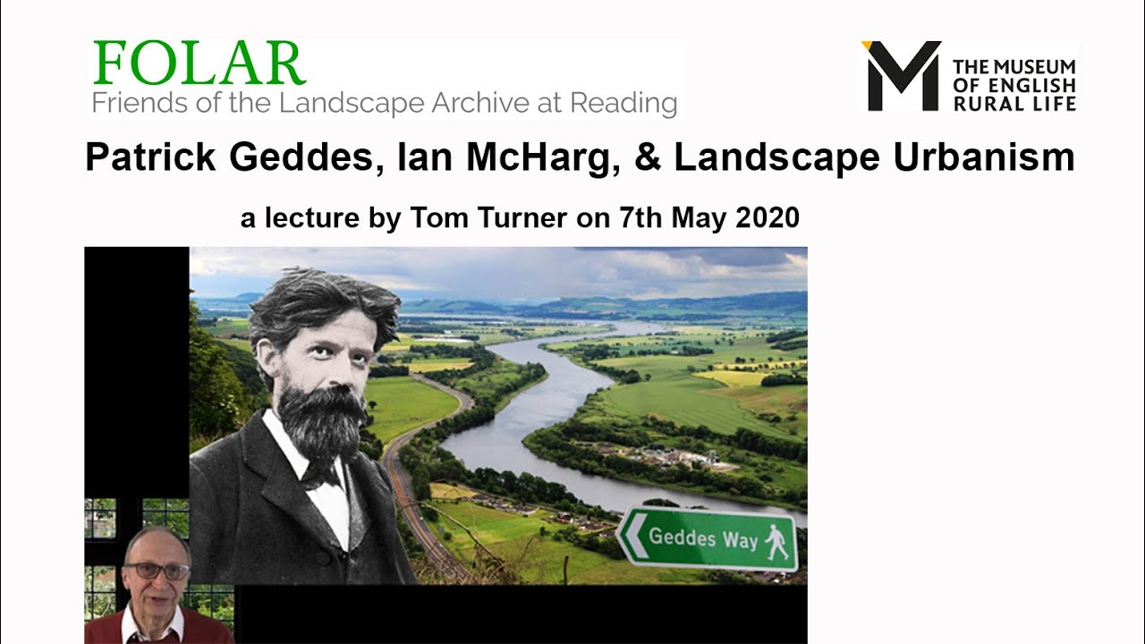 Patrick Geddes, Ian McHarg and Landscape Urbanism