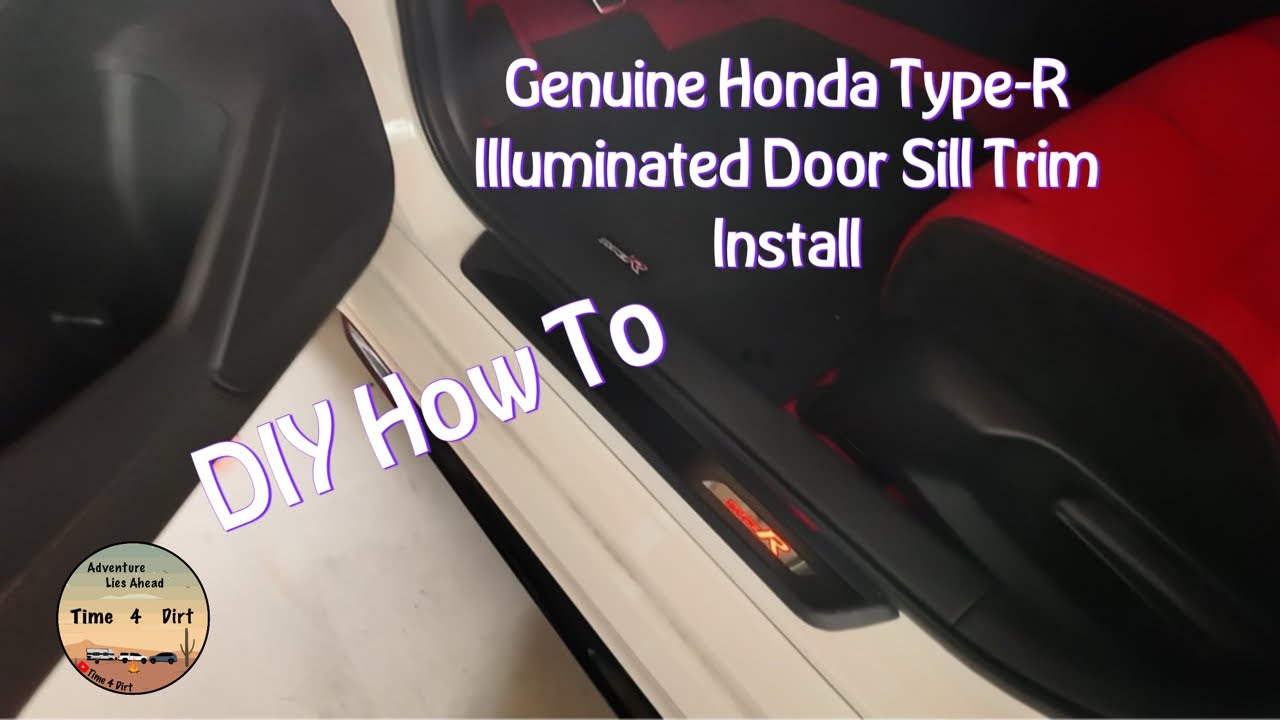 Genuine Honda Type-R Illuminated Door Sill Trim - DIY - HOW TO