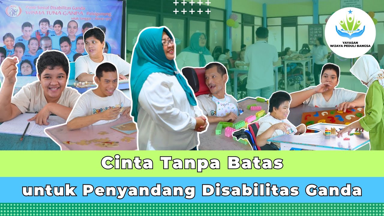 Cinta Tanpa Batas untuk Penyandang Disabilitas Ganda