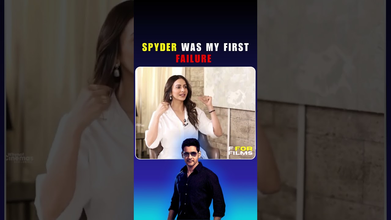 Spyder with Mahesh Babu was my first failure | Rakul Preet Singh 😱