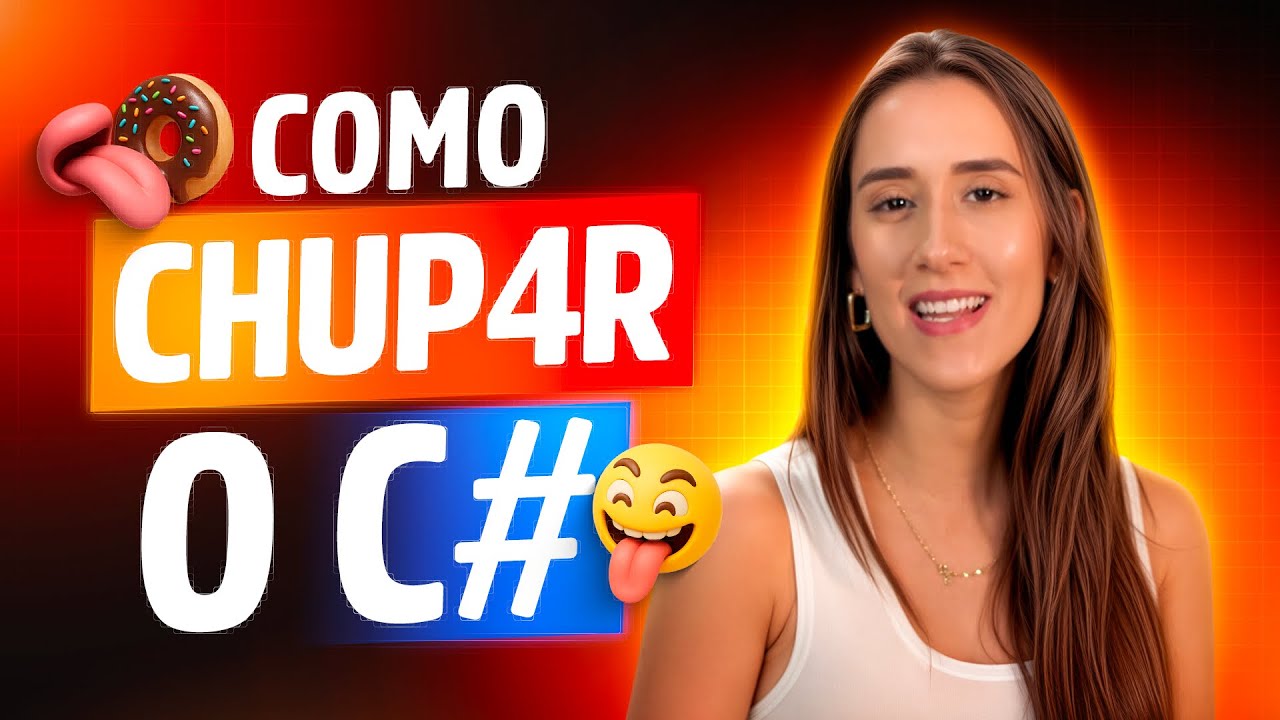 O JEITO CERTO DE CHUPAR O C#