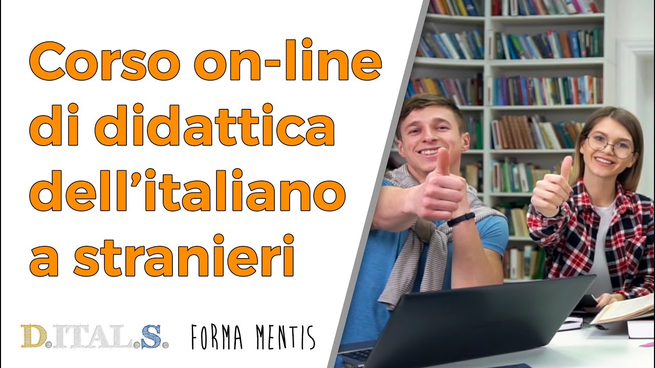 Corso di didattica dell'italiano L2 - Forma Mentis - Ditals.com