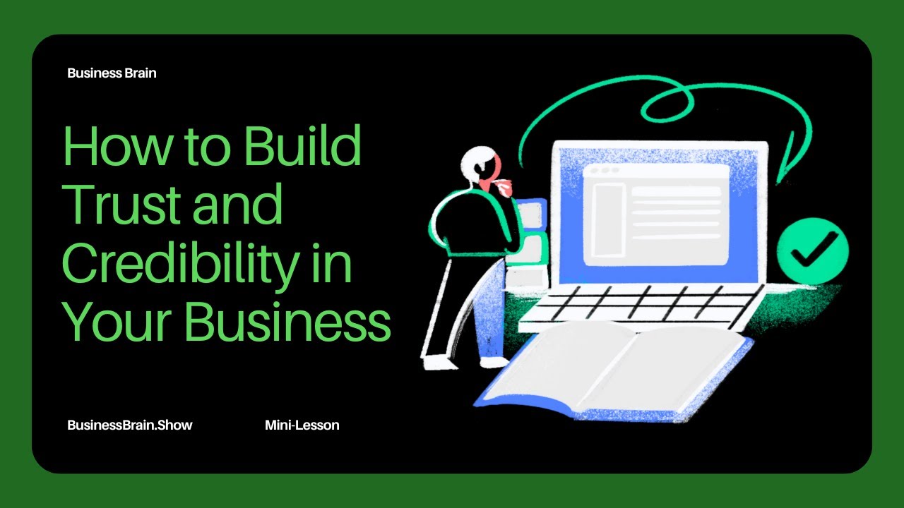 How to Build Trust and Credibility in Your Business