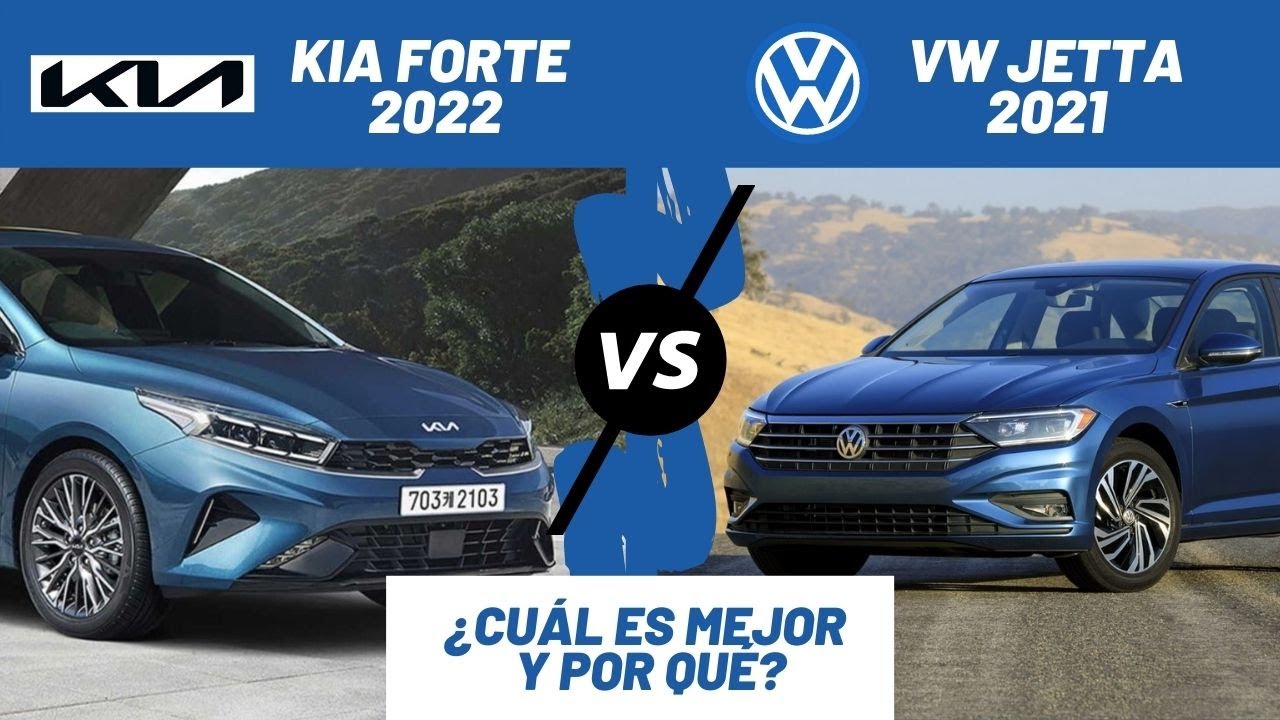 KIA Forte 2022 o VW Jetta 2021, &iquest;cu&aacute;l es mejor y por qu&eacute;? | Daniel Chavarr&iacute;a