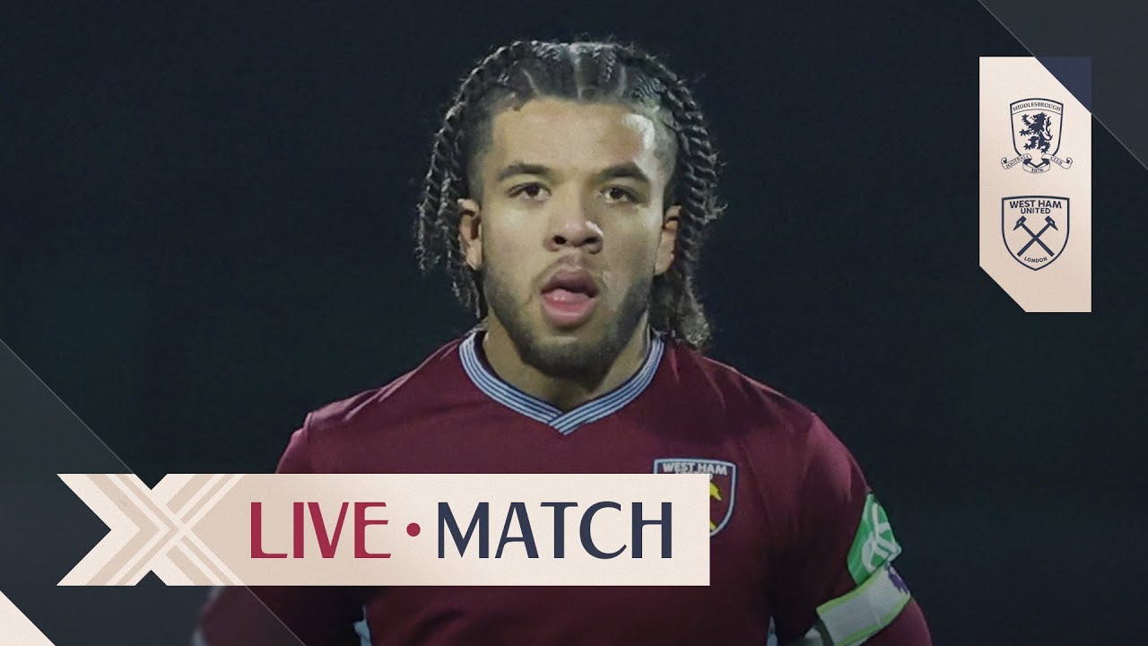 LIVE: Middlesbrough U21 v West Ham U21 | Premier League 2