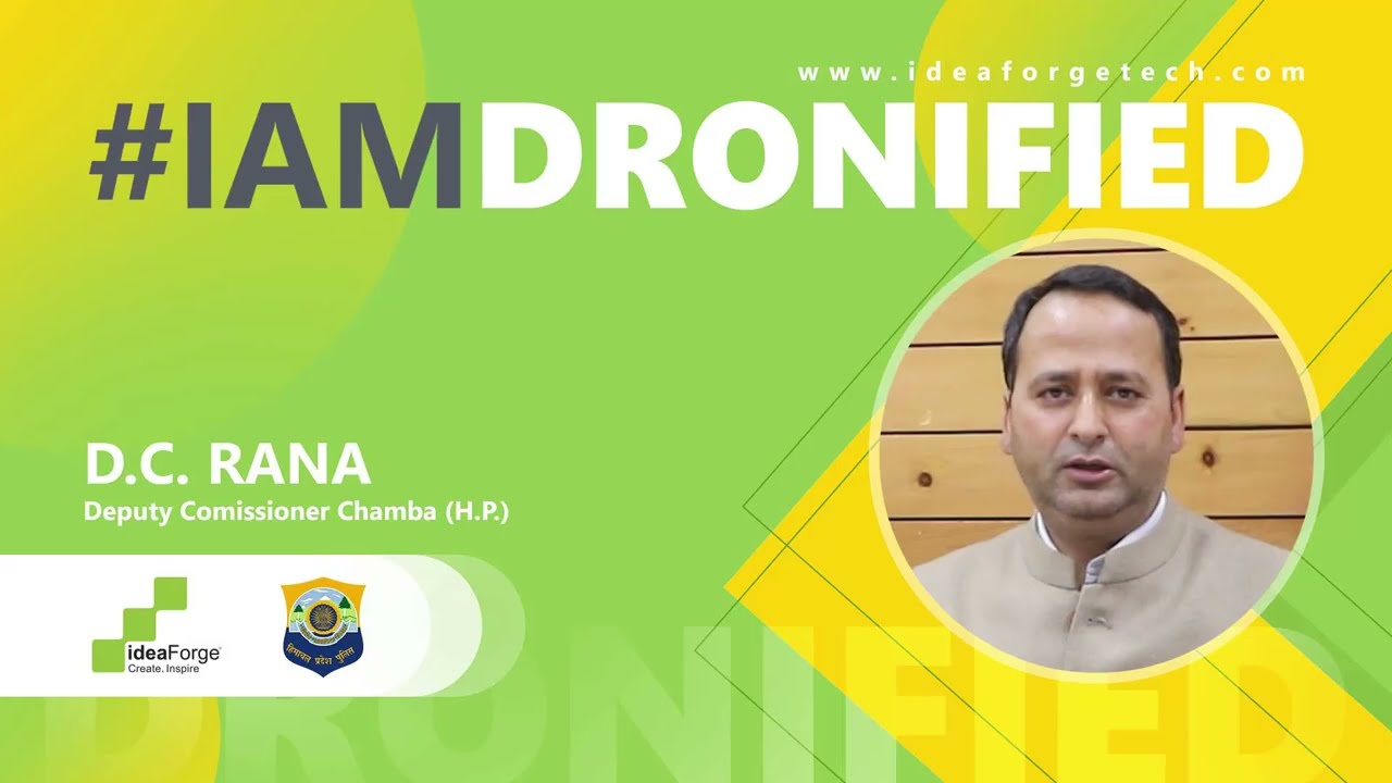#IAMDRONIFIED D.C. RANA, Deputy Commissioner, Chamba |#drones for Disaster Management & Mapping
