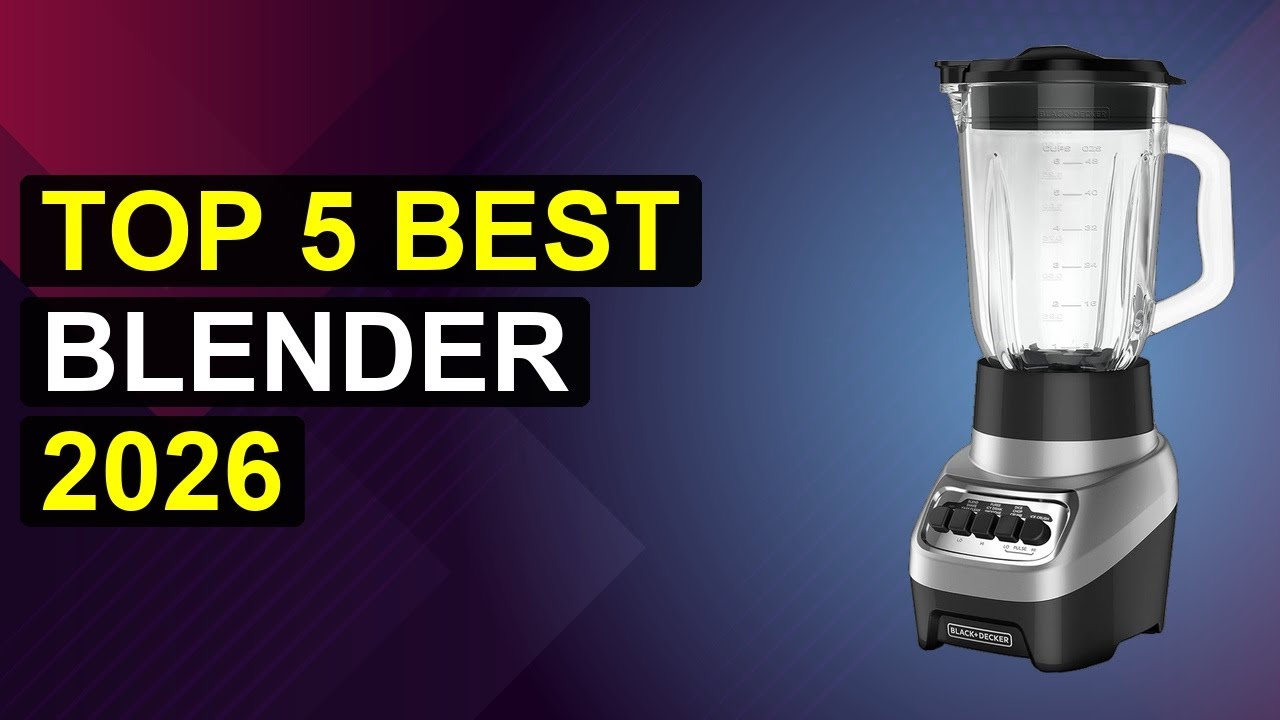 Top 5 Best Blender 2026 | Top Blender Picks