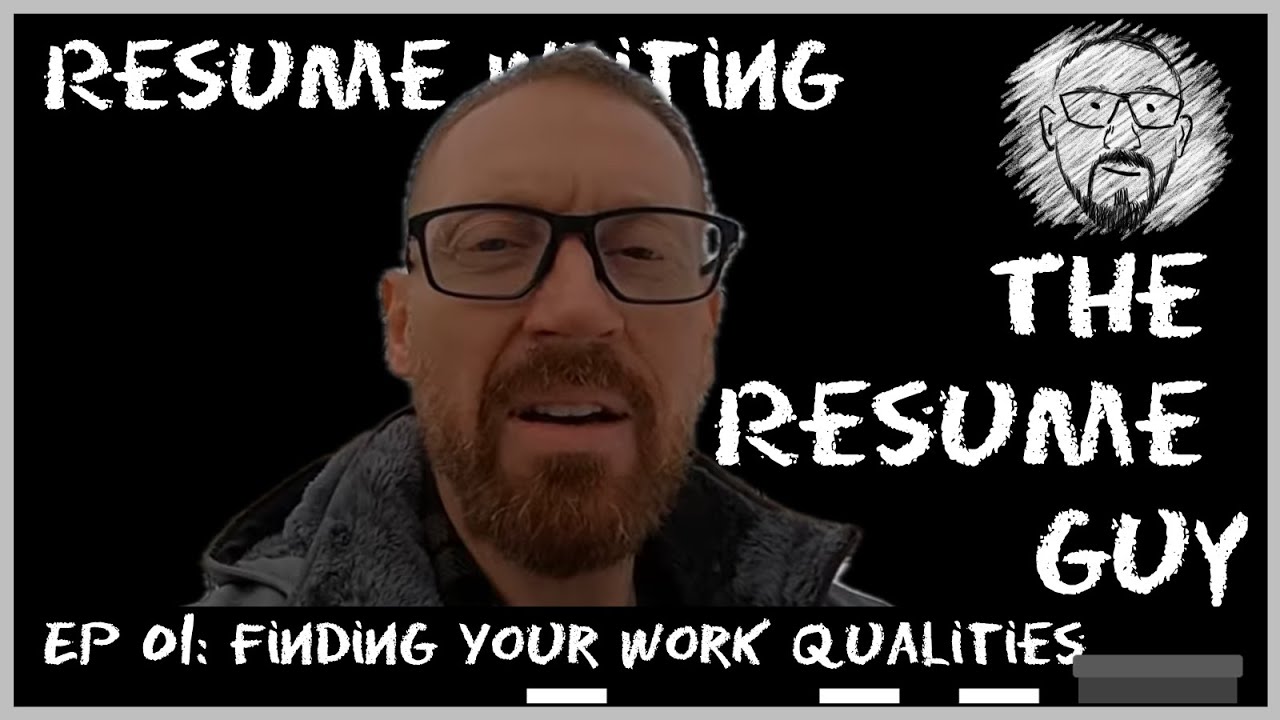 Resume Writing EP:01 Identifying the qualities you bring to an employer
