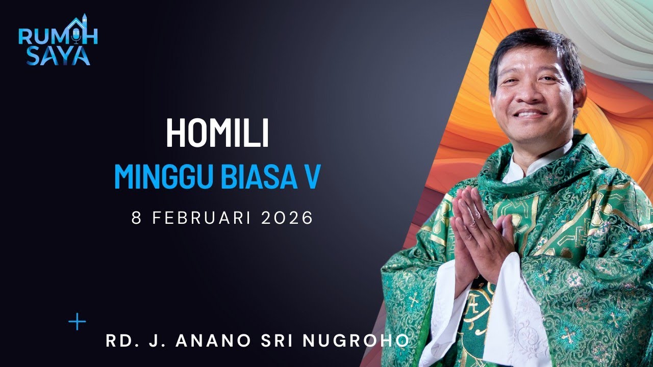 Homili | Minggu Biasa V | 8 Februari 2026 | RD. J. Anano Sri Nugroho | Matius 5:13-16