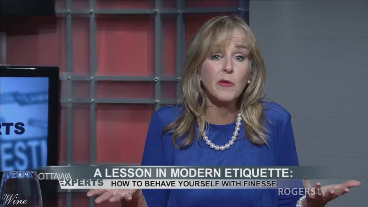 Ottawa Experts - A Lesson in Modern Etiquette  Part 1