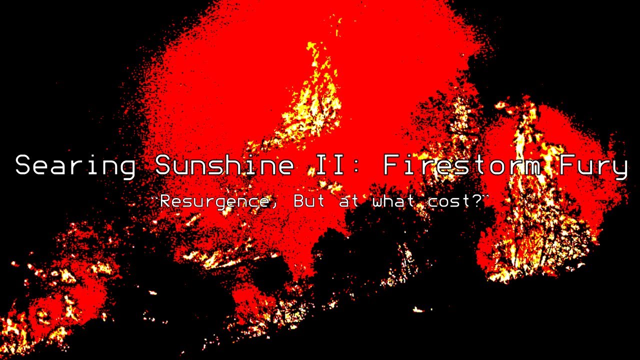 The Searing Sunshine II: Firestorm Fury (EAS Scenario)