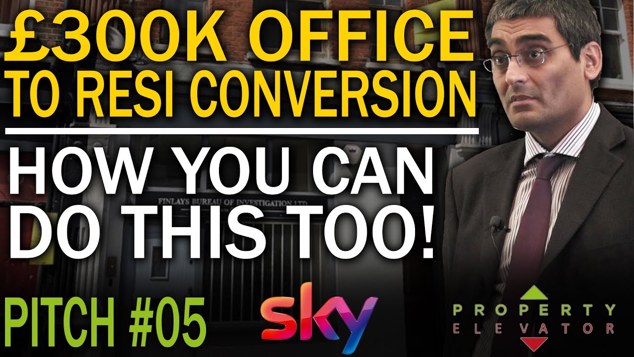 £300K Office To Residential Conversion | How You Can Do This Too! | Property Elevator Pitch #05