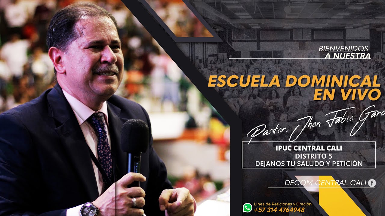 ***🔴EN VIVO🔴PASTOR JHON FABIO GARCIA🔴GRAN ESCUELA DOMINICAL💥 IPUC CENTRAL CALI 2024🔥