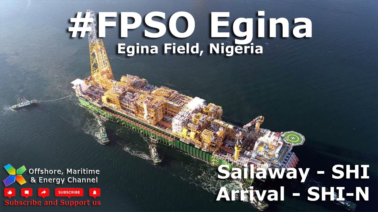 FPSO Egina - Sailaway - SHI / Arrival - SHI-Nigeria - 83 days