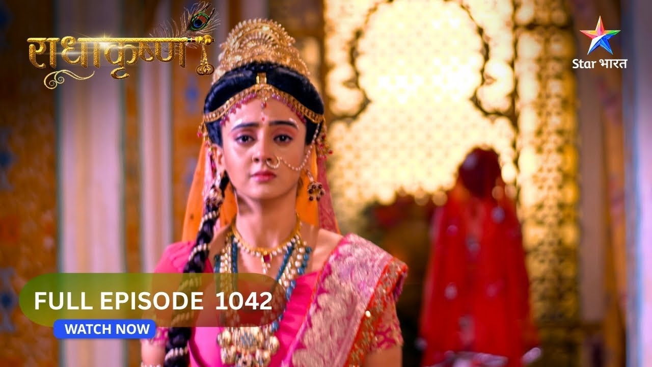 RadhaKrishn | Krishn Ne Banaayi Yojana | राधाकृष्ण | FULL EPISODE-1042 #starbharatromance