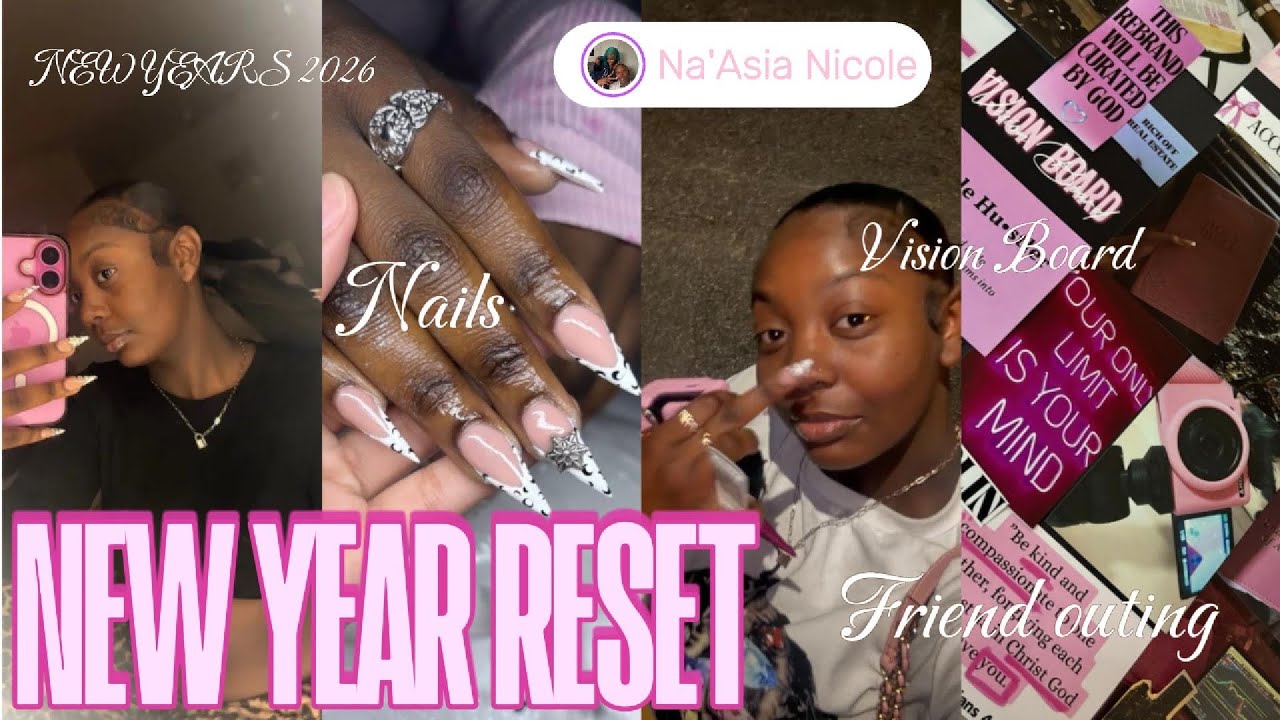 2026 NEW YEAR RESET: NEW MAN ? Nails, friend outing, vision Board & etc.💕🏠