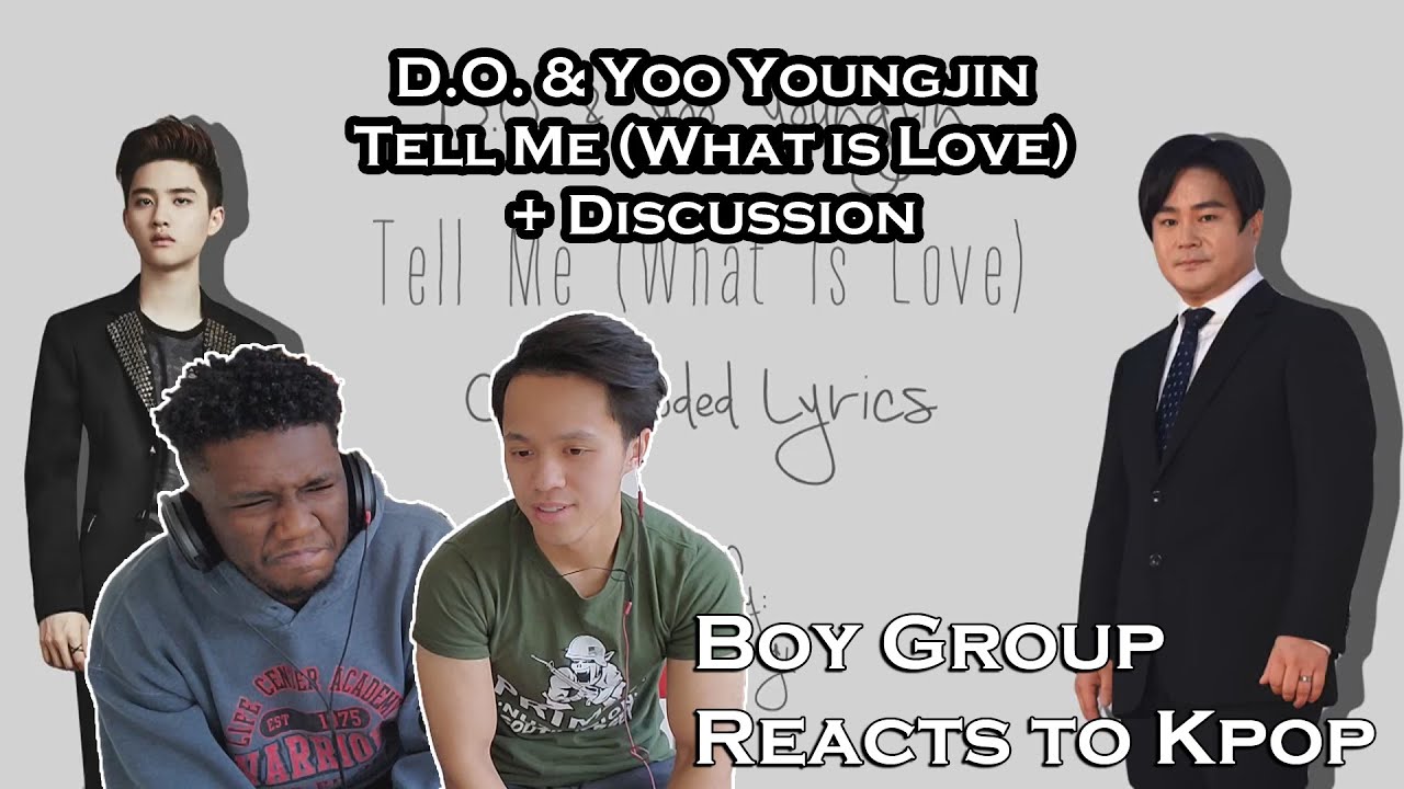 Boy Group Reacts to Kpop (#ELEVATED) - D.O. x Yoo Youngjin 'Tell Me (What Is Love)' + Discussion